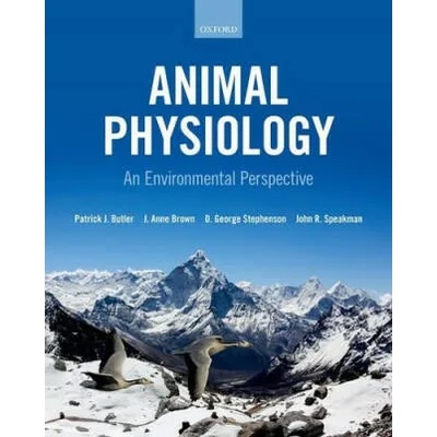 Animal Physiology: an environmental perspective | Patrick Butler, Anne Brown, George Stephenson, John Speakman