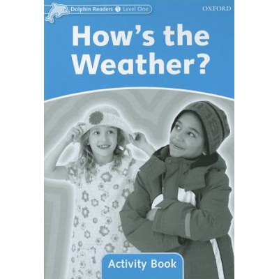 Dolphin 1 How´s the Weather? Activity Book