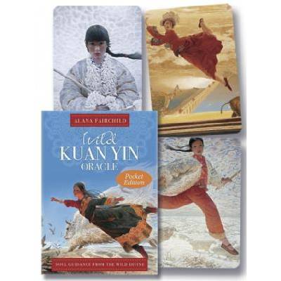 Wild Kuan Yin Oracle (Pocket Edition): Soul Guidance from the Wild Divine for Free Spirits, Passionate Hearts & Dreamers of Impossible Dreams