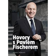 Hovory s Pavlem Fischerem - Ježková Alena