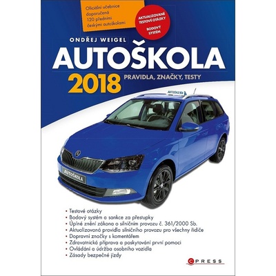 Autoškola 2018. Pravidla, značky, testy - Ondřej Weigel
