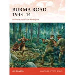 Burma Road 1943-44 | Jon Diamond (ISBN: 9781472811257)