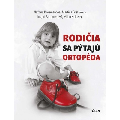 Rodičia sa pýtajú ortopédov - Kolektív autorov