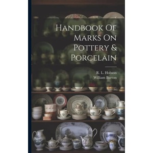 Handbook Of Marks On Pottery & Porcelain | R. L. (Robert Lockhart) Hobson (ISBN: 9781021564801)