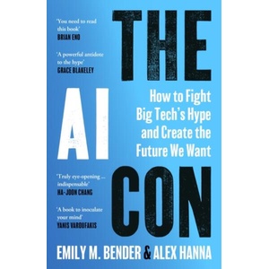 The AI Con: How to Fight Big Tech’s Hype and Create the Future We Want (ISBN: 9781529949902)