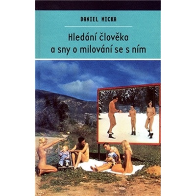 Hledání člověka a sny o milování se s ním - Daniel Micka