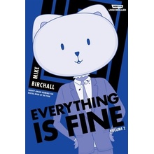 Everything Is Fine Volume Two: A Webtoon Unscrolled Graphic Novel Birchall Mike