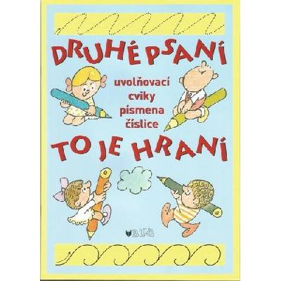 Druhé psaní to je hraní