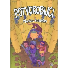 Potvorobijci - Kubicsko Marián