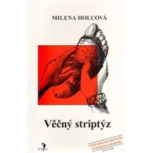 Věčný striptýz - Holcová Milena