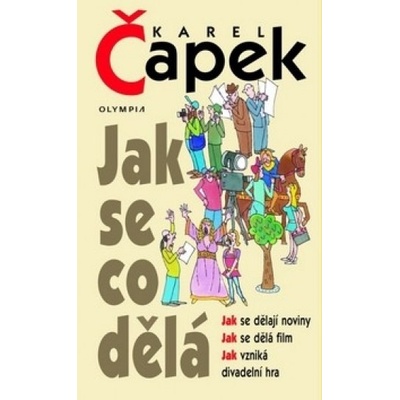 Jak se co dělá - Karel Čapek