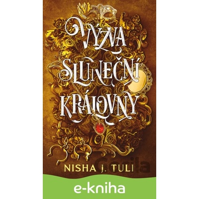 Výzva sluneční královny - Nisha J. Tuli