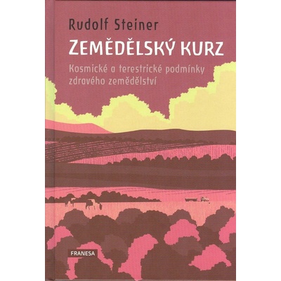 Zemědělský kurz - Kosmické a terestrické podmínky zdravého zemědělství