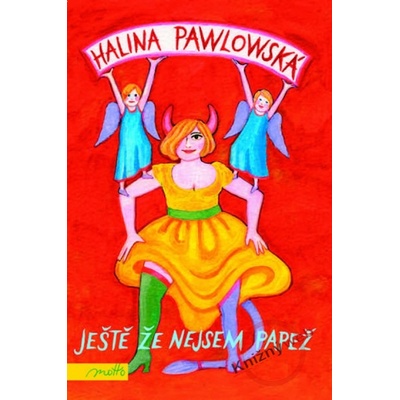 Ještě že nejsem papež - Halina Pawlowská