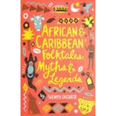 African and Caribbean Folktales, Myths and Legends