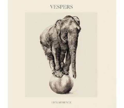 Lawrence Liz - Vespers CD
