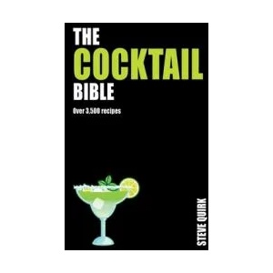 Cocktail Bible: Over 3, 500 Recipes | Steve Quirk (ISBN: 9781760795245)