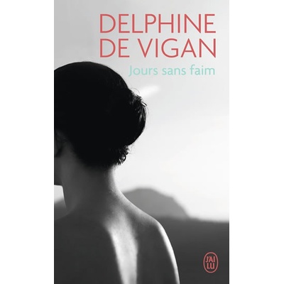 Jours sans faim - Vigan, Delphine de