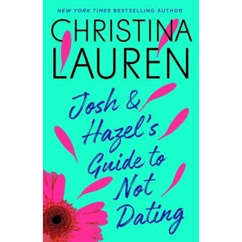 Josh and Hazel's Guide to Not Dating