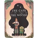 Cafe at the Edge of the Woods | Mikey Please