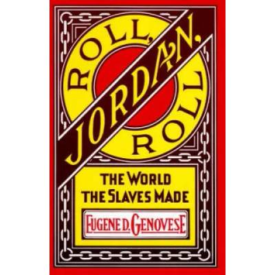 Roll, Jordan, Roll | Eugene D. Genovese