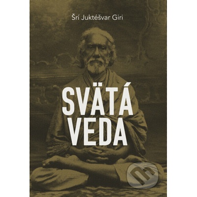 Svätá veda - Šrí Juktéšvar Giri