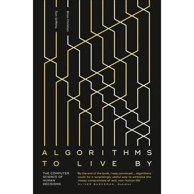 Algorithms To Live By - Brian Christian