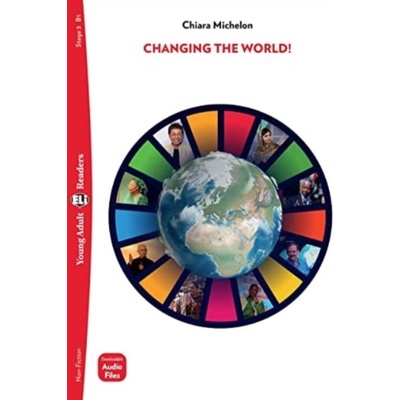 Young Adult ELI Readers - English - Changing the World! + downloadable audio Michelon Chiara
