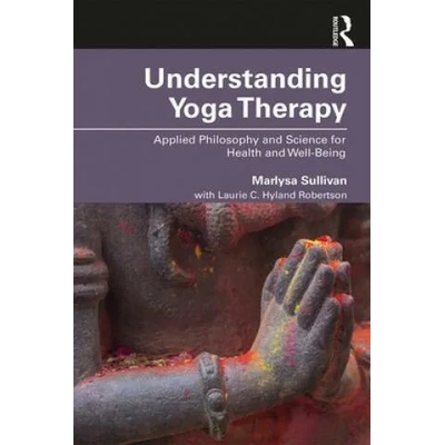 Understanding Yoga Therapy | Sullivan, Marlysa B.