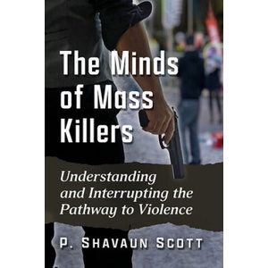 Minds of Mass Killers | P. Shavaun Scott (ISBN: 9781476684475)