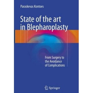 State of the art in Blepharoplasty | Paraskevas Kontoes (ISBN: 9783319849515)