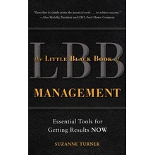 The Little Black Book of Management: Essential Tools for Getting Results Now Turner SuzannePaperback