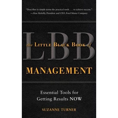 The Little Black Book of Management: Essential Tools for Getting Results Now Turner SuzannePaperback