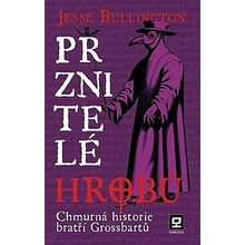 Bullington Jesse: Prznitelé hrobů Kniha