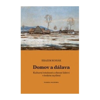 Domov a dálava Erazim Kohák