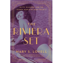 The Riviera Set: Glitz, Glamour, and the Hidden World of High Society