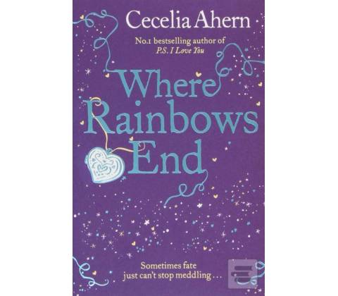 Where Rainbows End - C. Ahern