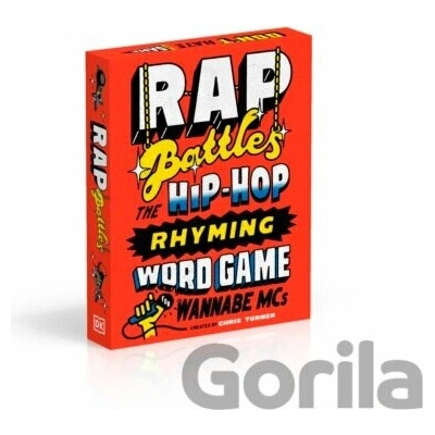 Rap Battles: The Hip-Hop Rhyming Word Game for Wannabe MCs Chris Turner