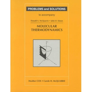 Problems and Solutions to Accompany Molecular Thermodynamics | Heather Cox, Carole H. McQuarrie (1999)