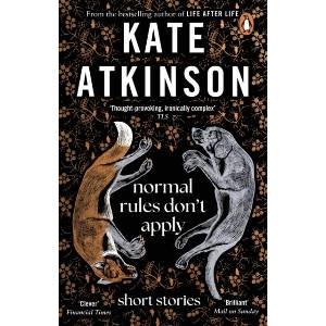Normal Rules Don't Apply | Kate Atkinson (ISBN: 9781804990803)