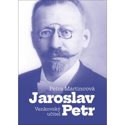Venkovský učitel Jaroslav Petr