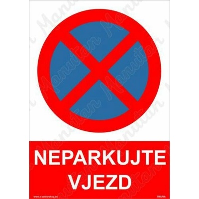 Neparkujte vjezd, plast 297 x 420 x 2 mm A3
