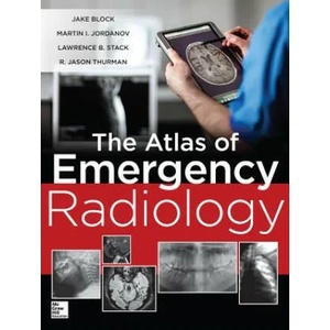Atlas of Emergency Radiology | Jake Block (2013)