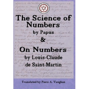 Numerical Theosophy of Saint-Martin & Papus | de Saint Louis-Claude, Piers Allfrey Vaughan (ISBN: 9781947907058)