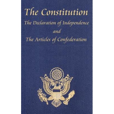 Constitution of the United States of America, with the Bill of Rights and All of the Amendments; The Declaration of Independence; And the Articles | Thomas Jefferson