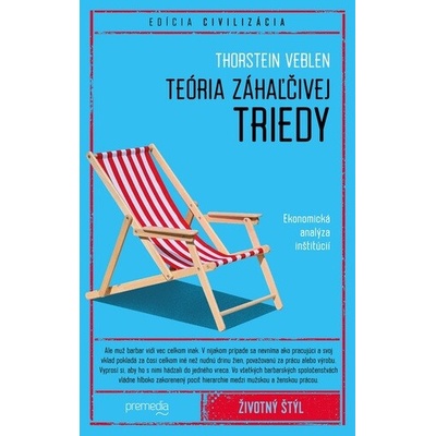 Teória záhaľčivej triedy - Thorstein Veblen