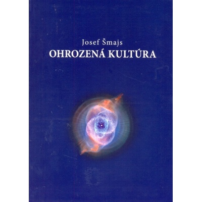Ohrozená kultúra - Josef Šmajs