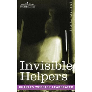 Invisible Helpers | Charles Webster Leadbeater (2007)