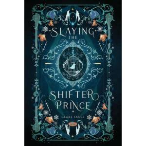 Slaying the Shifter Prince (ISBN: 9781916607019)