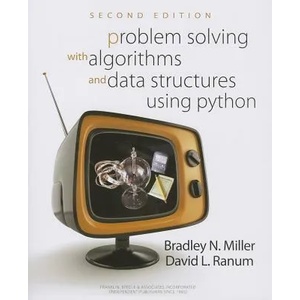 Problem Solving with Algorithms and Data Structures Using Python | Bradley W. Miller, David L. Ranum (ISBN: 9781590282571)